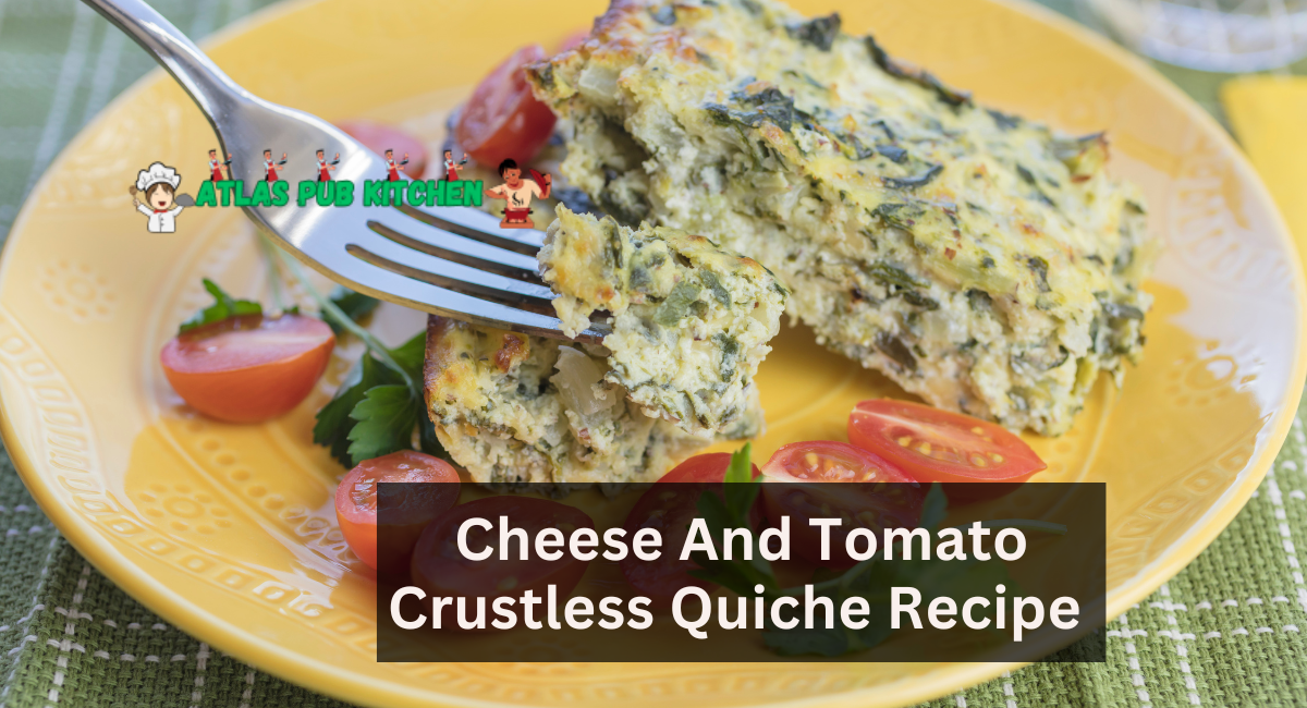 Cheese And Tomato Crustless Quiche Recipe  