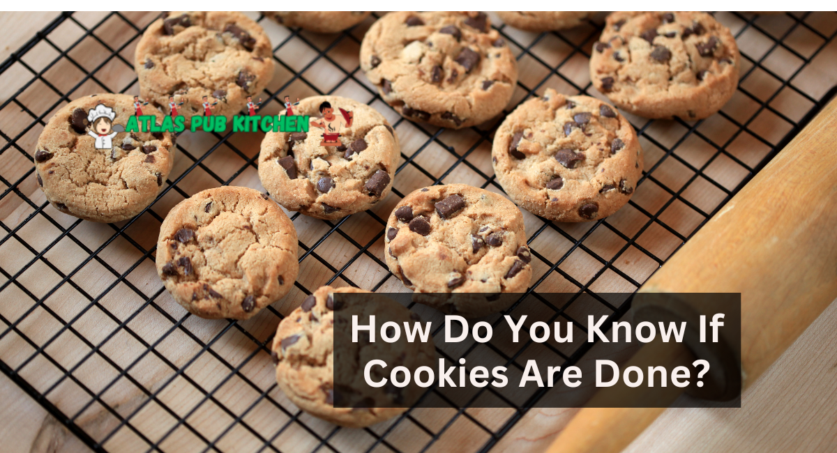 How Do You Know If Cookies Are Done?