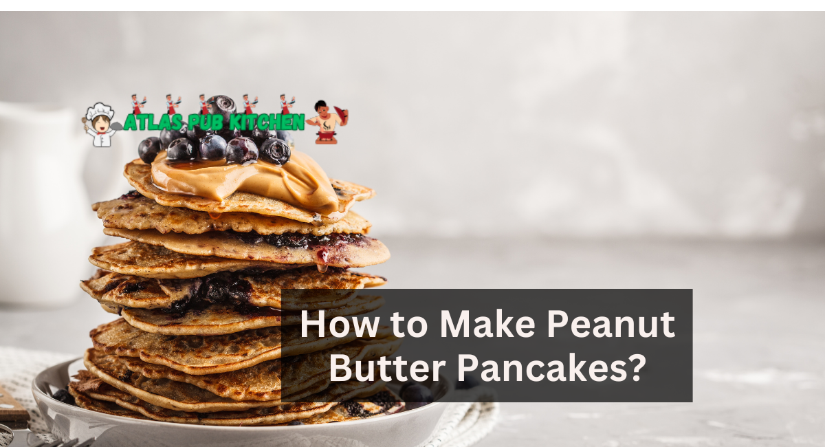 How to Make Peanut Butter Pancakes