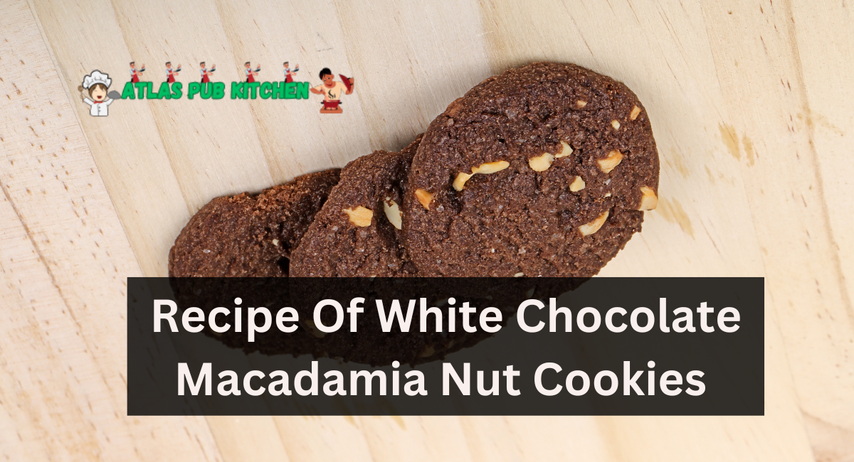 Recipe Of White Chocolate Macadamia Nut Cookies 