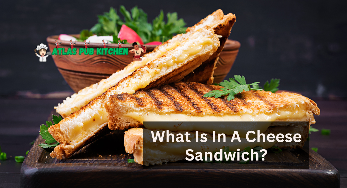 What Is In A Cheese Sandwich?