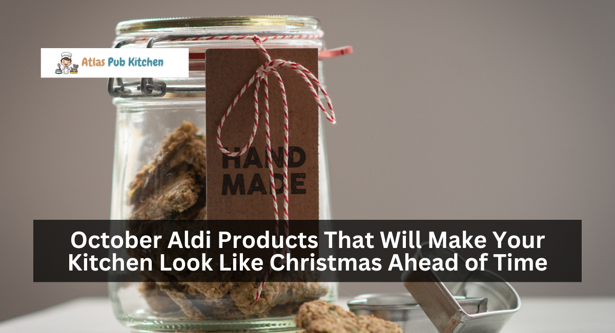 October Aldi Products That Will Make Your Kitchen Look Like Christmas Ahead of Time