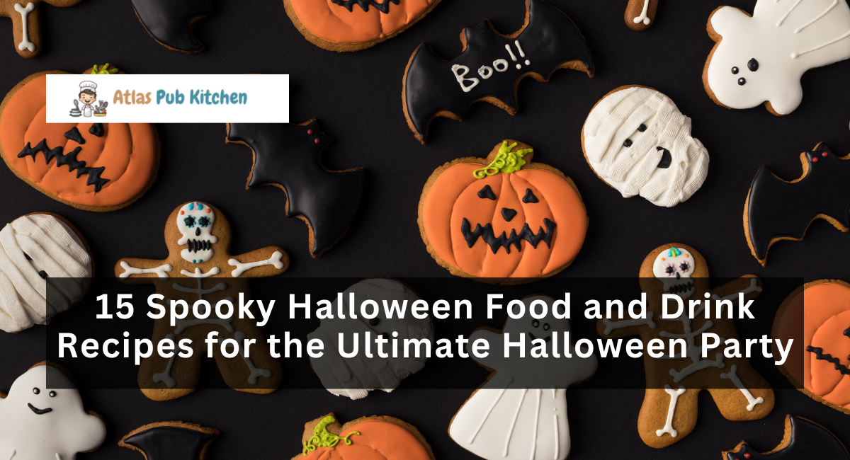 15 Spooky Halloween Food and Drink Recipes for the Ultimate Halloween Party