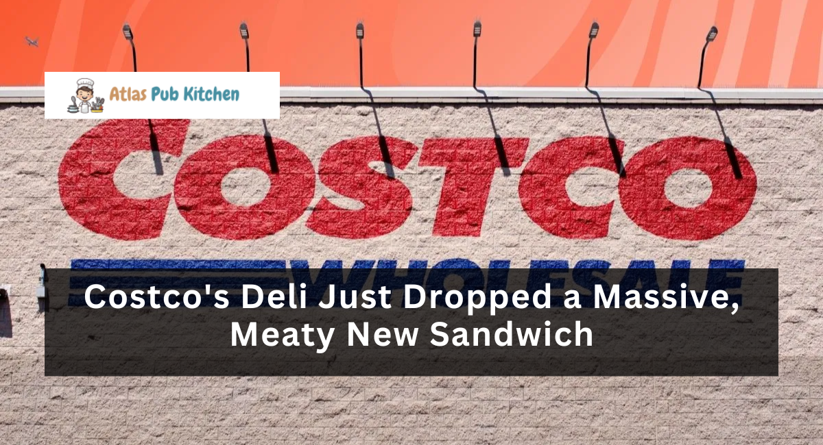 Costco's Deli Just Dropped a Massive, Meaty New Sandwich