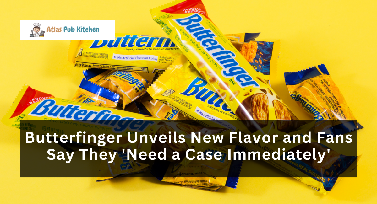 Butterfinger Unveils New Flavor and Fans Say They 'Need a Case Immediately'